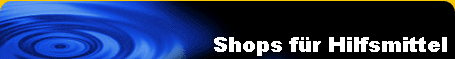 Shops f�r Hilfsmittel