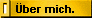 �ber mich.